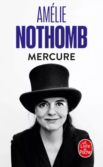 Mercure par Amélie Nothomb : Un Conte Moderniste et Envoûtant