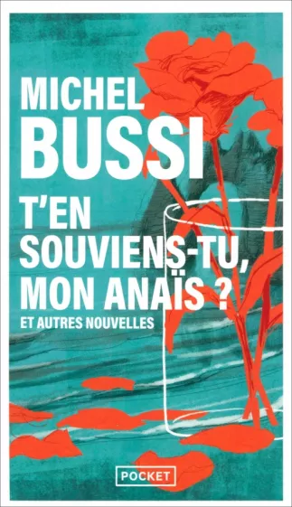 Ten souviens-tu, mon Anaïs ? Et autres nouvelles par Michel Bussi : Un Voyage Littéraire Entre Mystère et Émotion